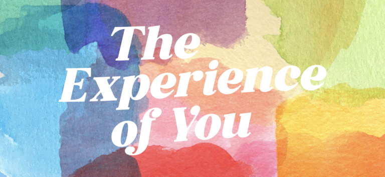 The Experience of You